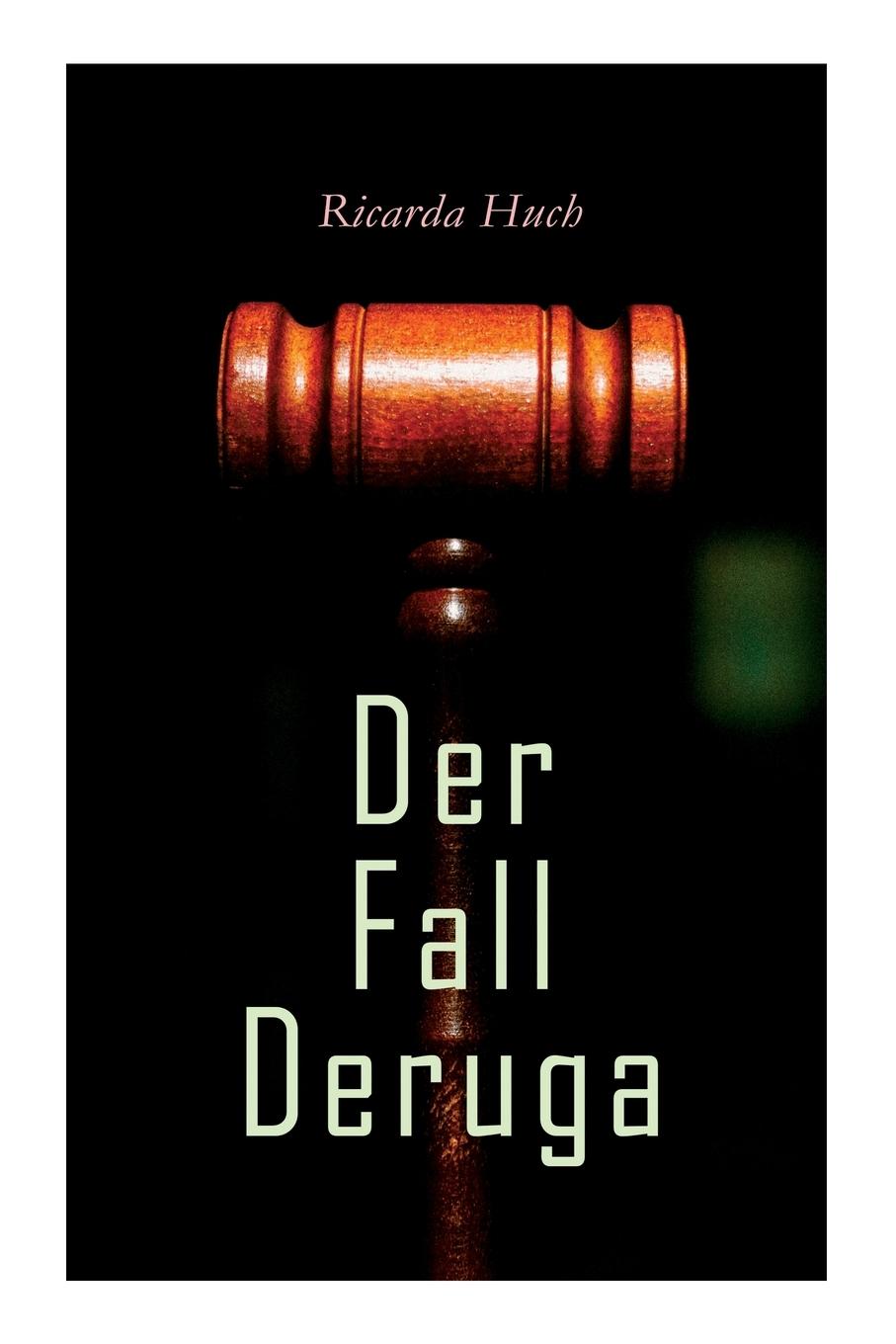 Cover: 9788027341474 | Der Fall Deruga: Ein Gerichtskrimi | Ricarda Huch | Taschenbuch | 2021