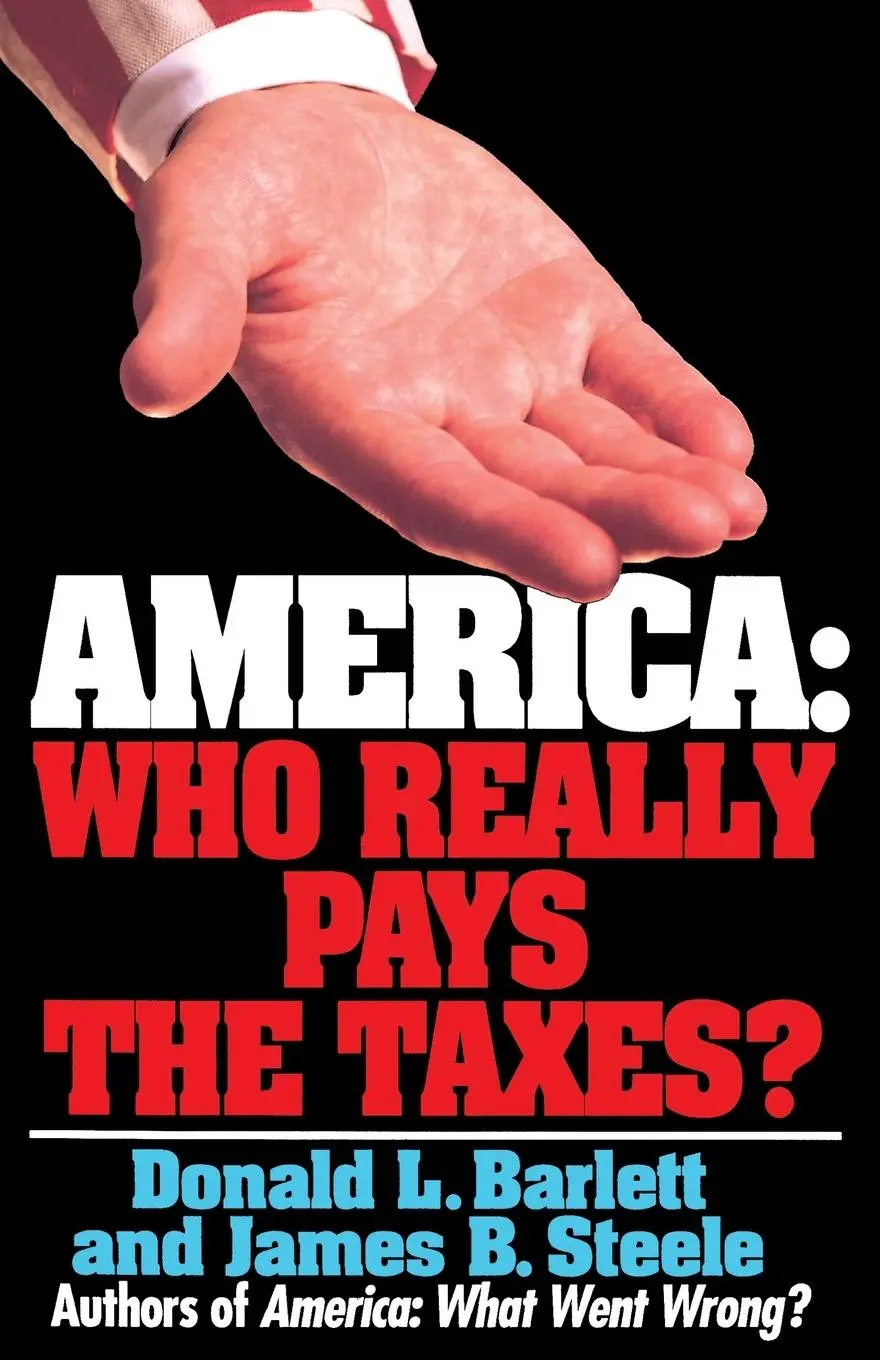 Cover: 9780671871574 | America | Who Really Pays the Taxes? | Donald L. Barlett (u. a.)