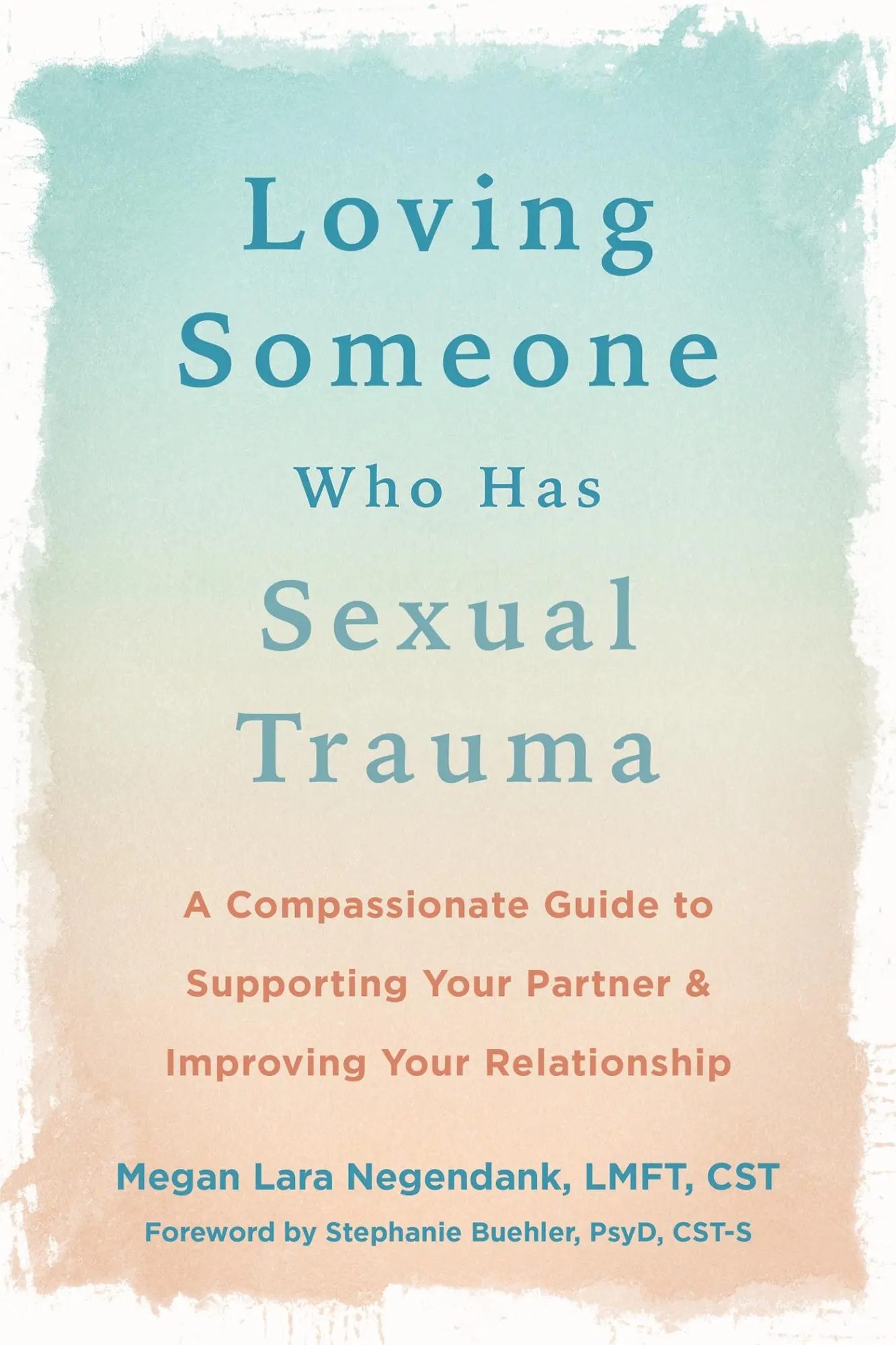 Cover: 9781648481574 | Loving Someone Who Has Sexual Trauma | Megan Lara Negendank | Buch