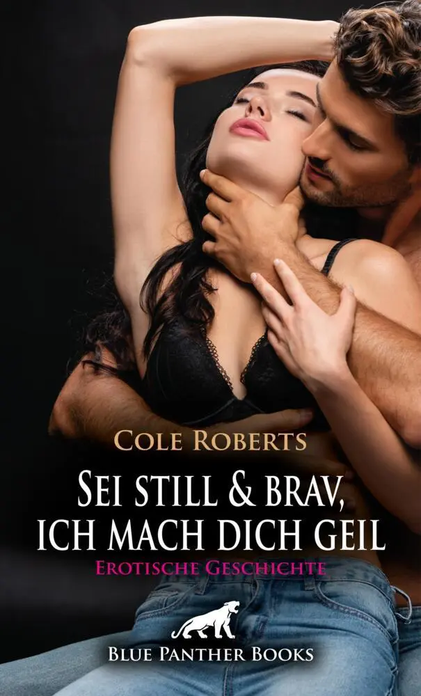 Cover: 9783756191574 | Sei still und brav, ich mach dich geil Erotische Geschichte + 3...