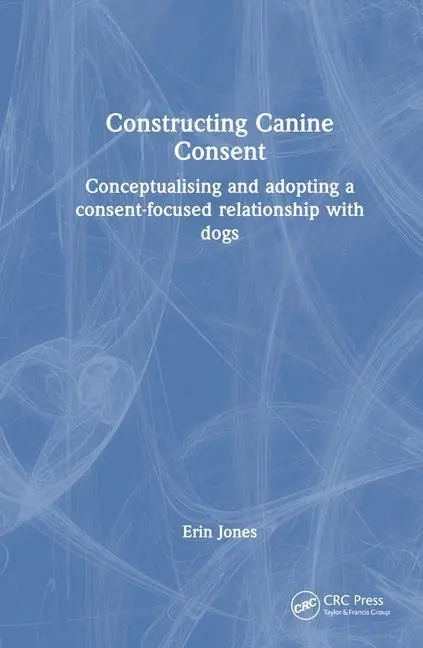 Cover: 9781032421674 | Constructing Canine Consent | Erin Jones | Buch | Englisch | 2024