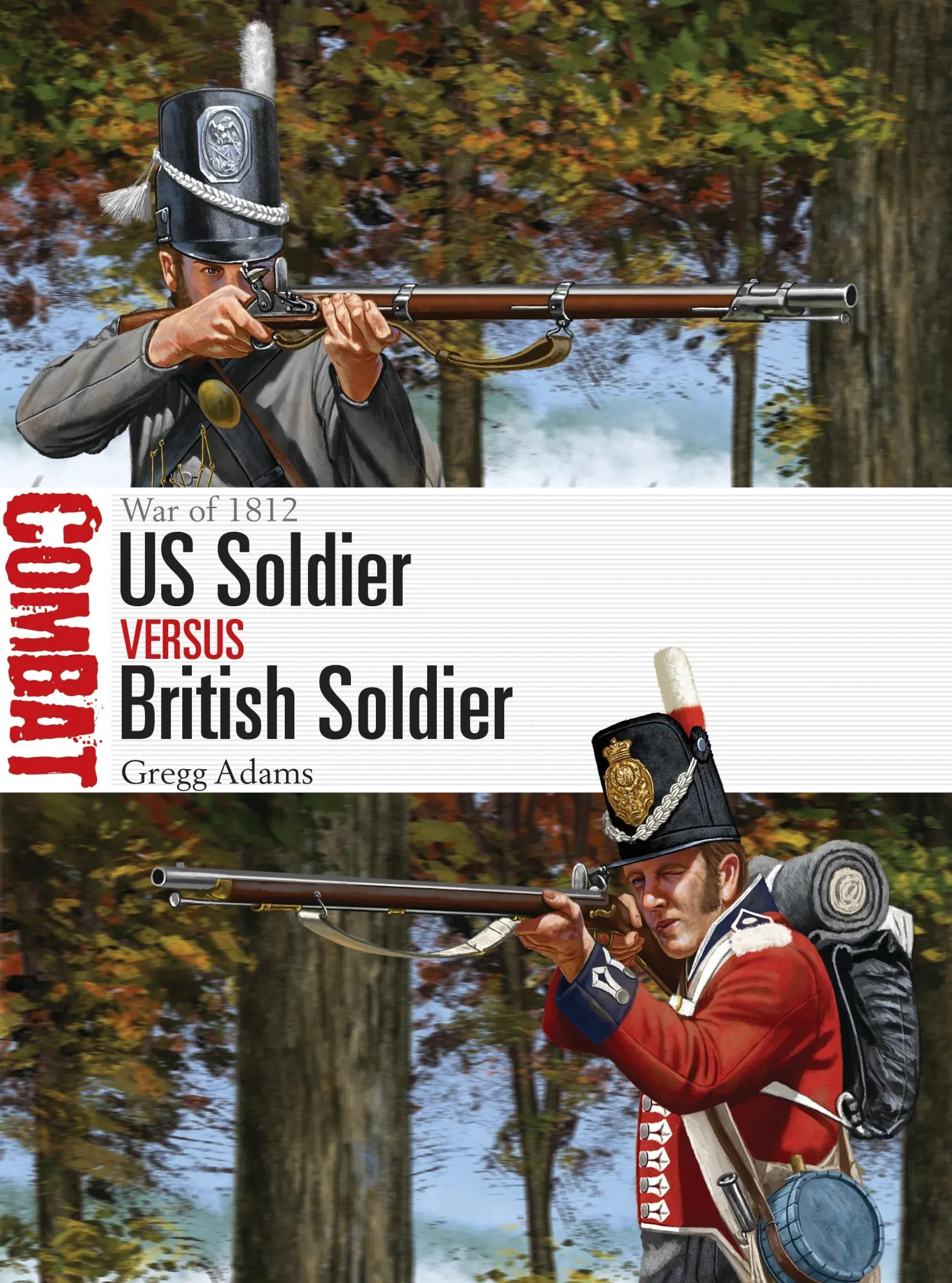 Cover: 9781472841674 | Us Soldier Vs British Soldier | War of 1812 | Gregg Adams | Buch