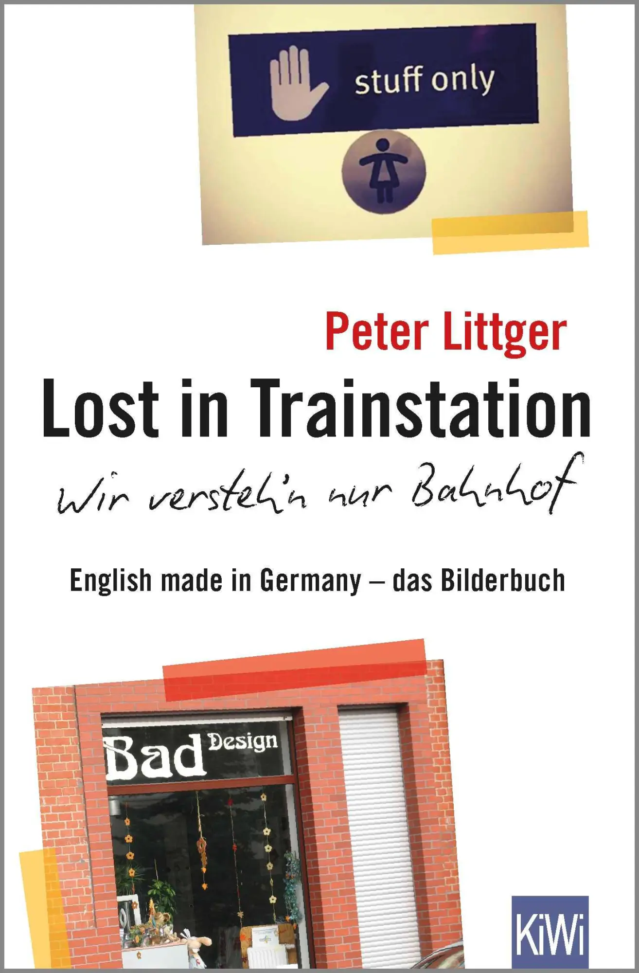 Cover: 9783462051674 | Lost in Trainstation - wir versteh'n nur Bahnhof | Peter Littger