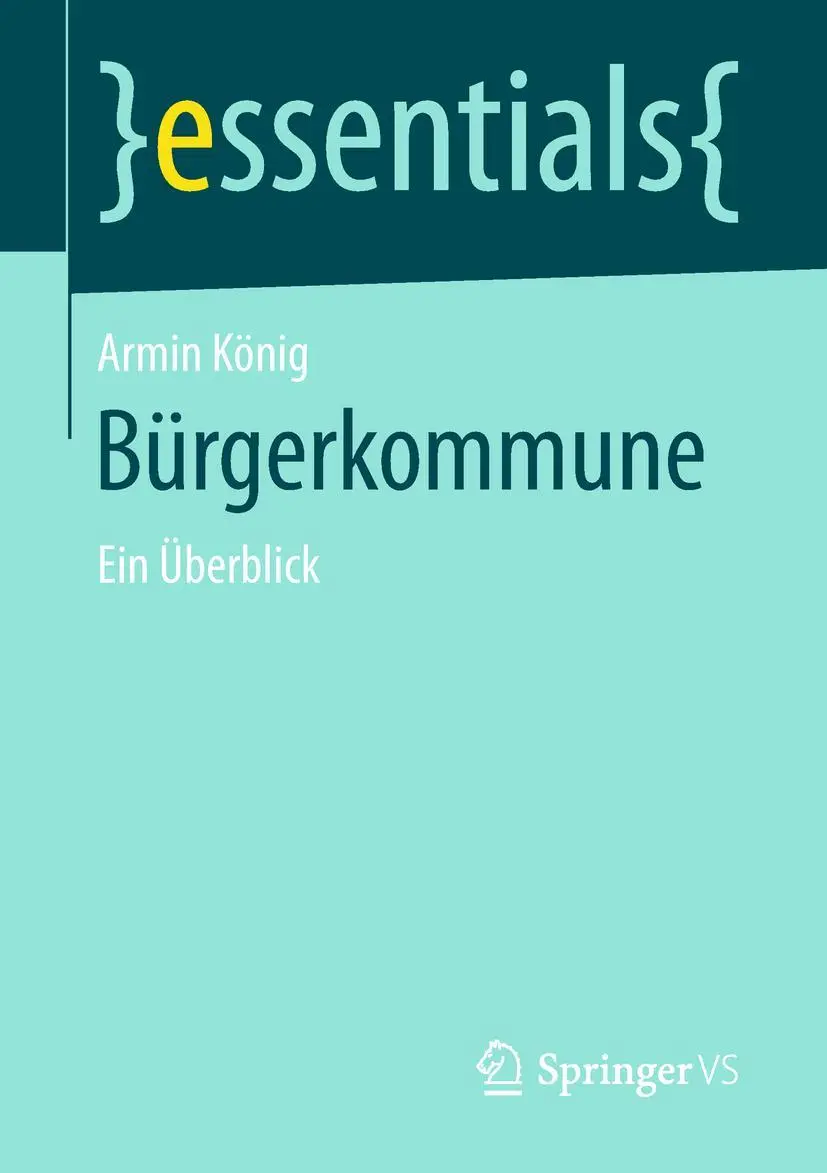Cover: 9783658241674 | Bürgerkommune | Ein Überblick | Armin König | Taschenbuch | Deutsch