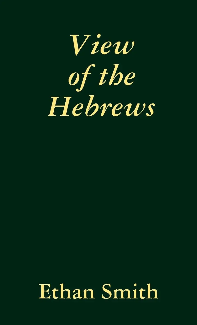 Cover: 9781435751774 | View of the Hebrews | Ethan Smith | Taschenbuch | Englisch | 2008