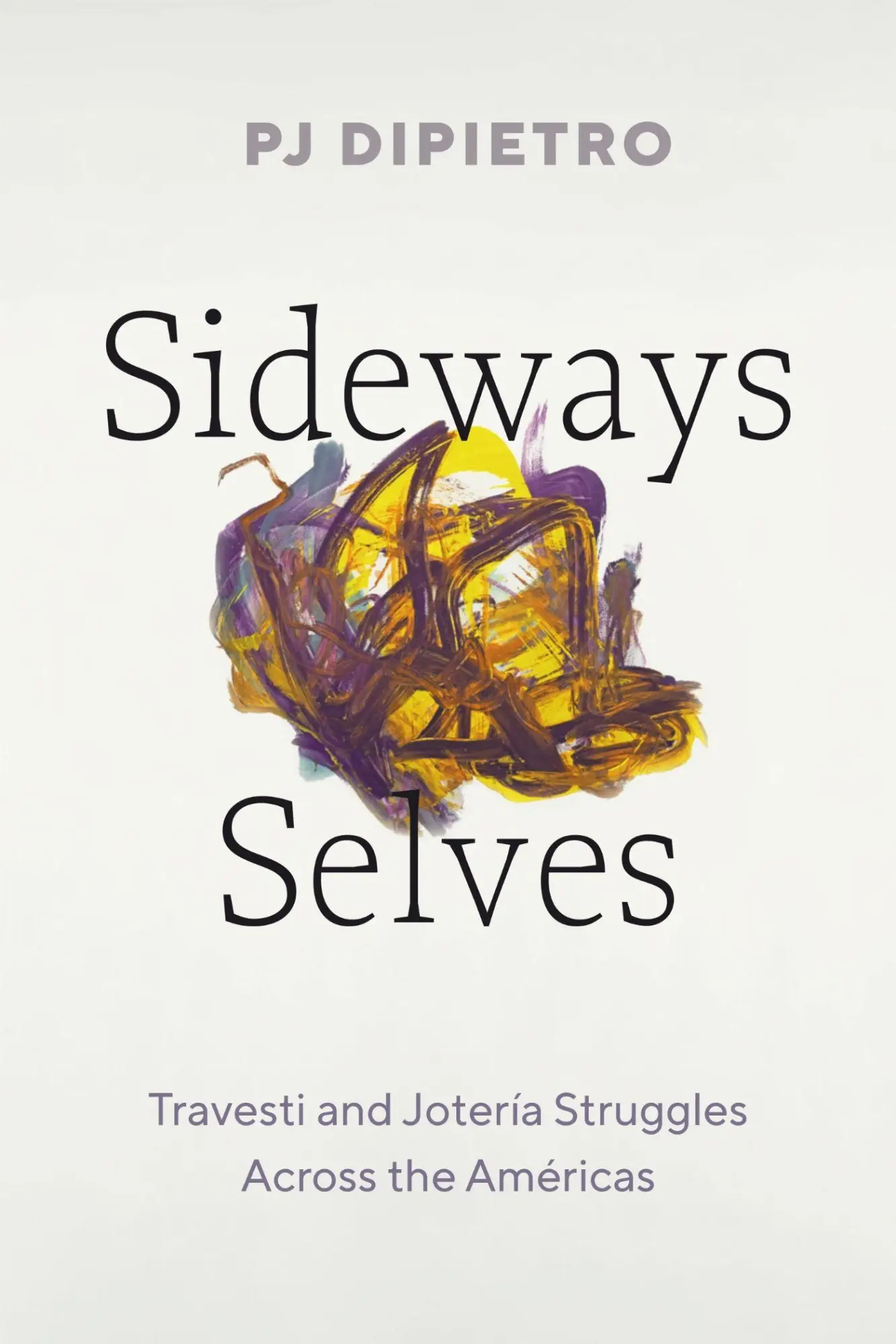 Cover: 9781477331774 | Sideways Selves | Travesti and Jotería Struggles Across the Américas