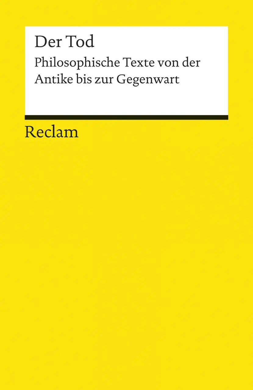 Cover: 9783150191774 | Der Tod | Philosophische Texte von der Antike bis zur Gegenwart | Buch