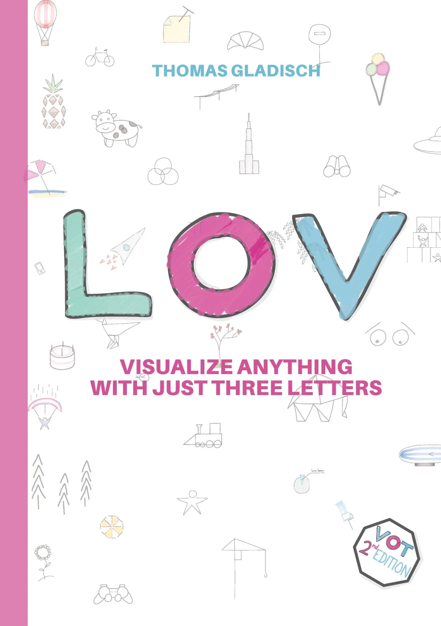 Cover: 9783759211774 | LOV - visualize anything with just three letters | Thomas Gladisch