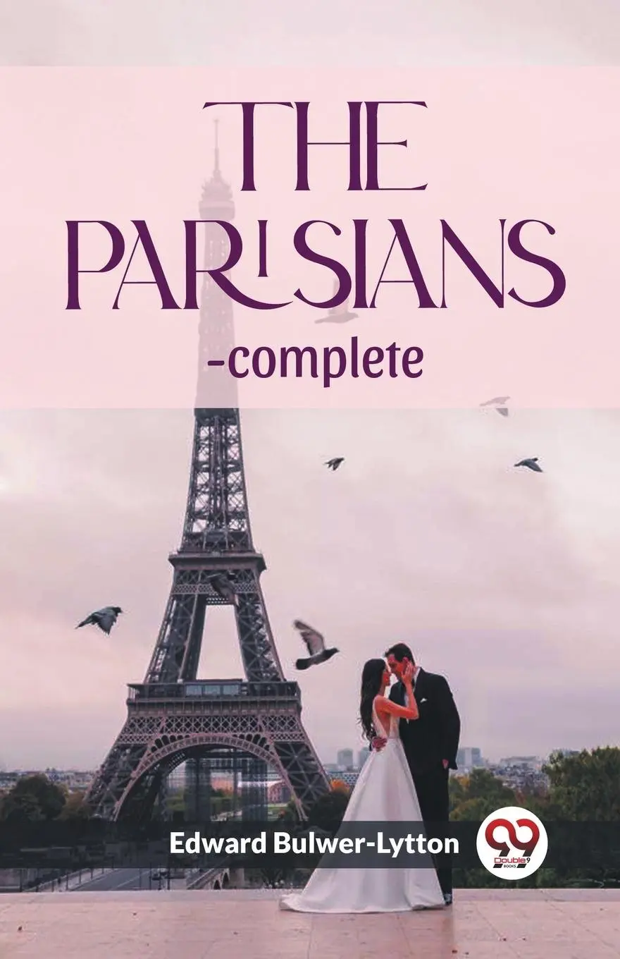 Cover: 9789358591774 | The Parisians -complete | Edward Bulwer-Lytton | Taschenbuch | 2023