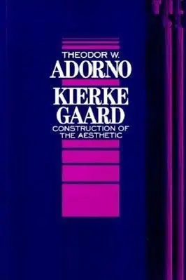 Cover: 9780816611874 | Kierkegaard | Construction of the Aesthetic | Theodor Adorno | Buch