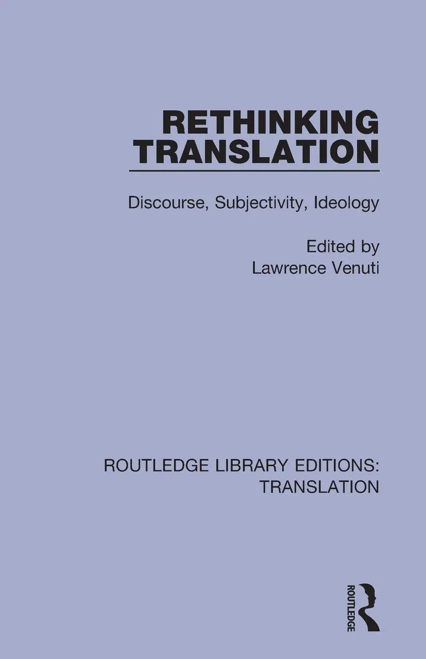 Cover: 9781138361874 | Rethinking Translation | Discourse, Subjectivity, Ideology | Venuti