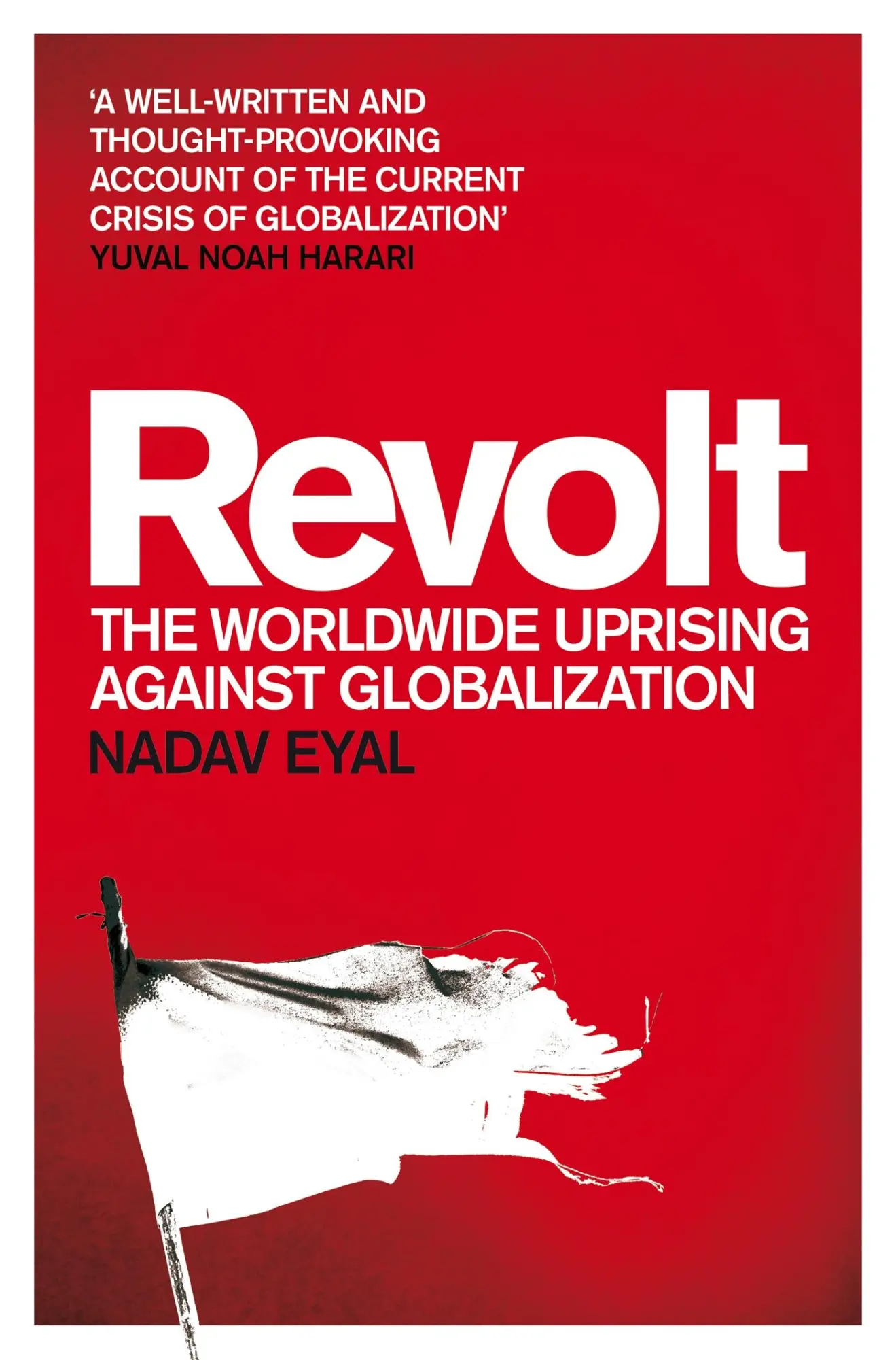 Cover: 9781529031874 | Revolt | The Worldwide Uprising Against Globalization | Nadav Eyal