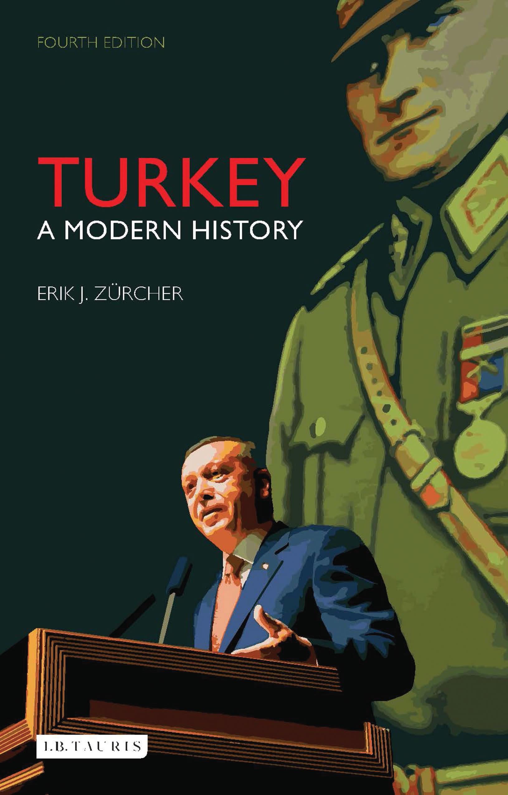 Turkey | A Modern History | Erik J. Zürcher | Taschenbuch | Kartoniert / Broschiert | Englisch | 2017 | Bloomsbury Academic | EAN 9781784531874 - Zürcher, Erik J.