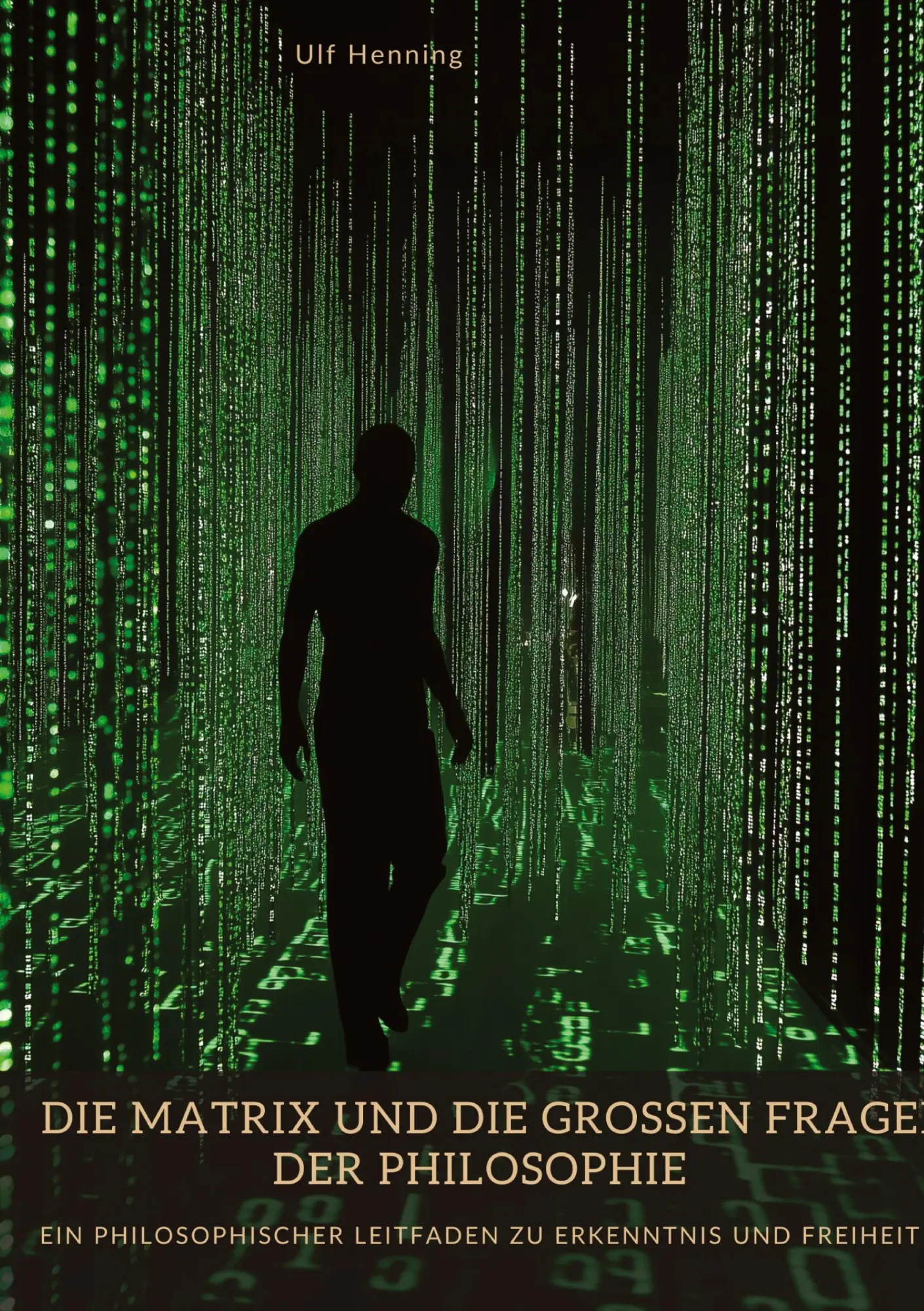 Cover: 9783384441874 | Die Matrix und die großen Fragen der Philosophie | Ulf Henning | Buch