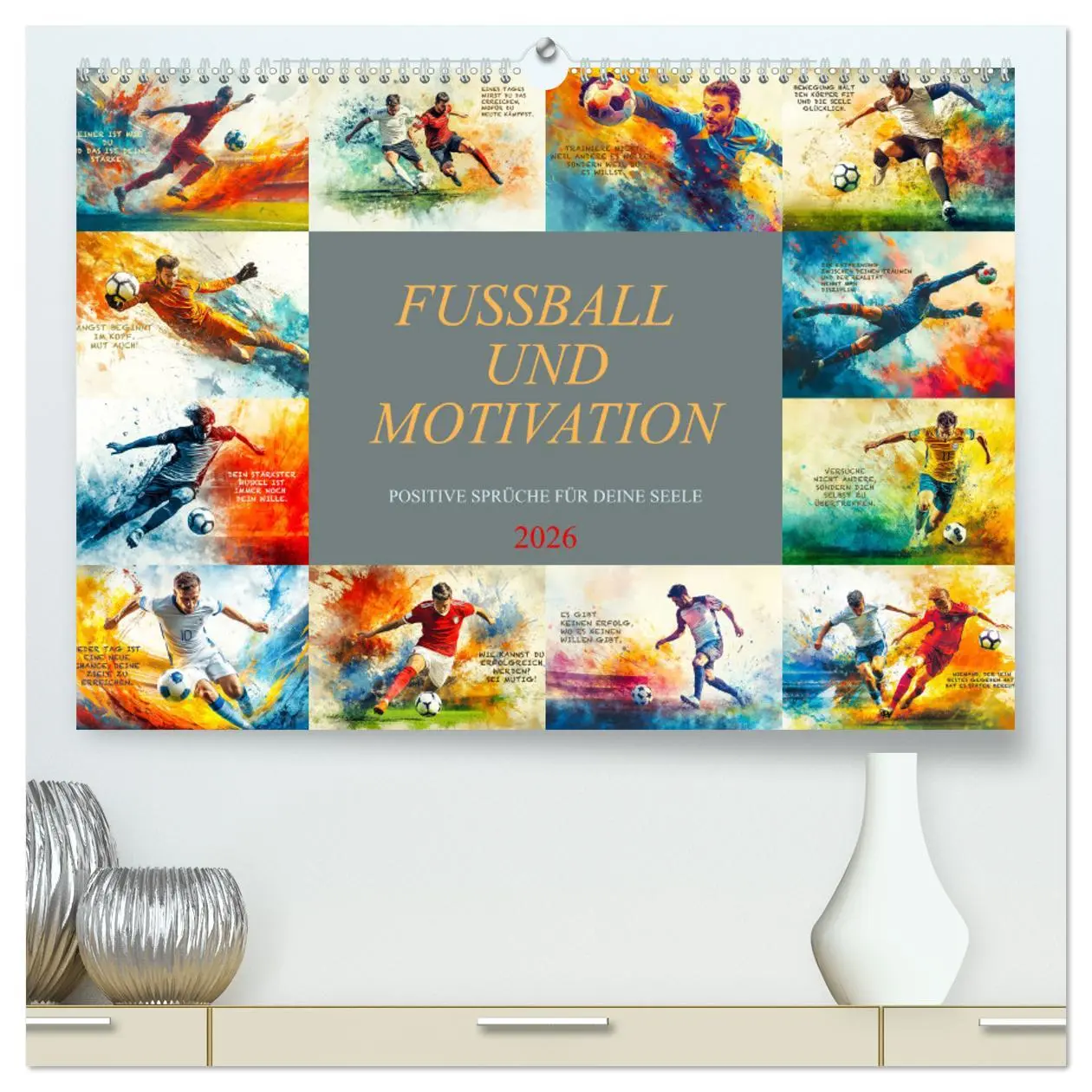 Cover: 9783457251874 | Fußball und Motivation (hochwertiger Premium Wandkalender 2026 DIN...