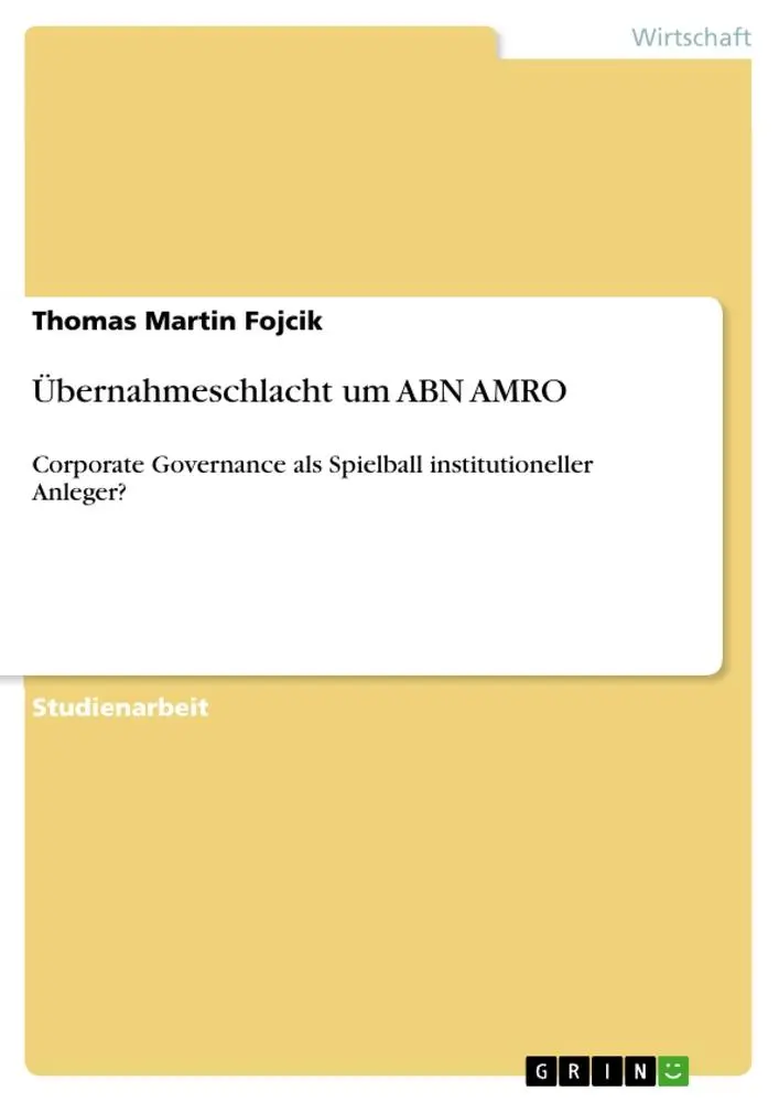 Cover: 9783640301874 | Übernahmeschlacht um ABN AMRO | Thomas Martin Fojcik | Taschenbuch