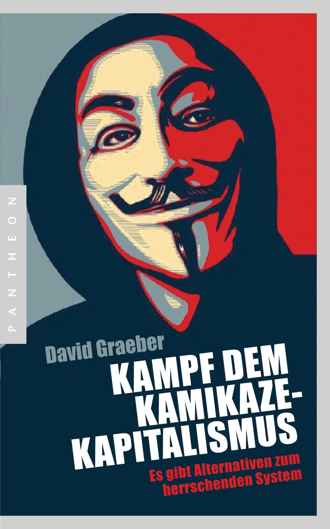 Cover: 9783570551974 | Kampf dem Kamikaze-Kapitalismus | David Graeber | Buch | 192 S. | 2012