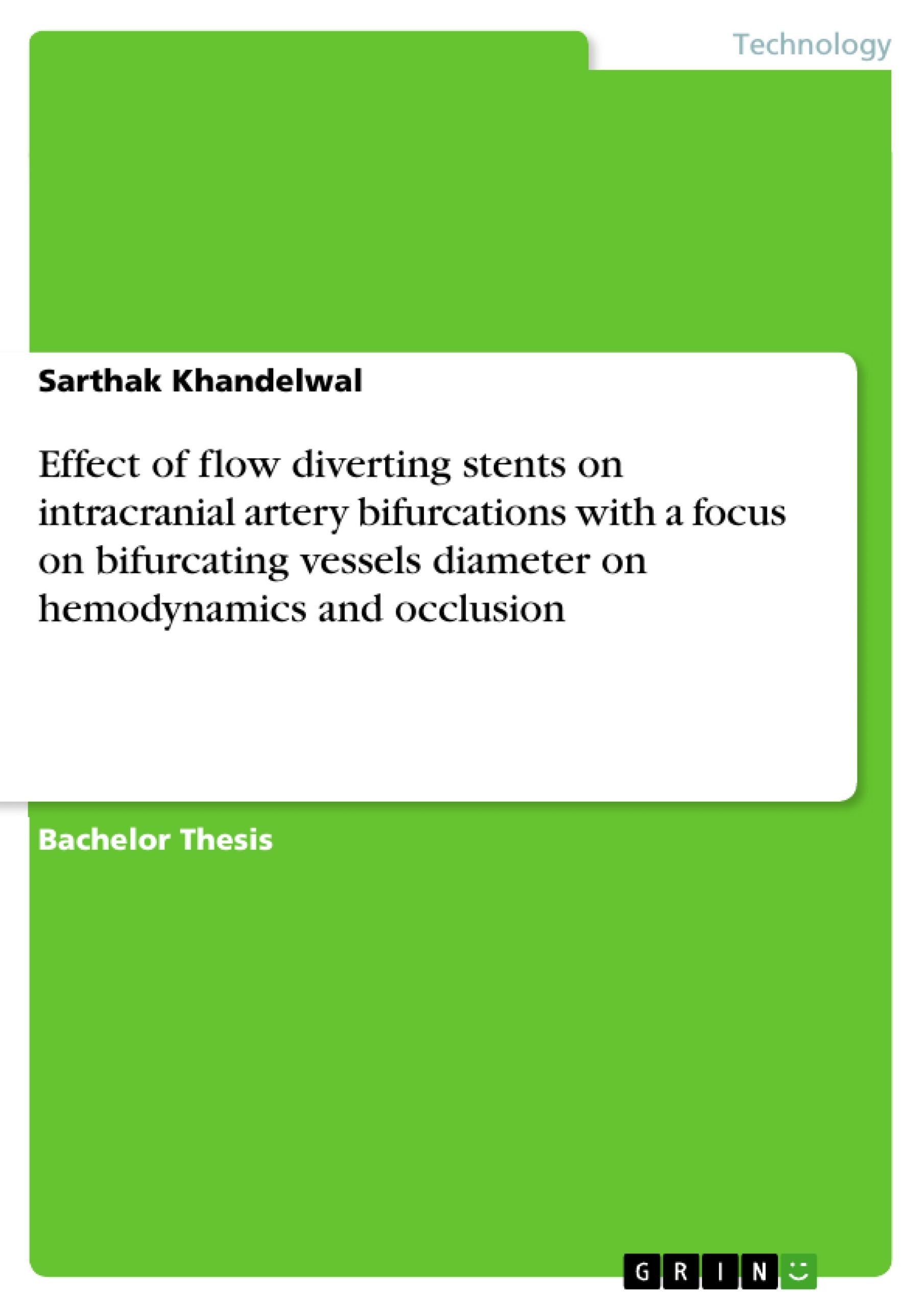 Effect of flow diverting stents on intracranial artery bifurcations with a focus on bifurcating vessels diameter on hemodynamics and occlusion  Sarthak Khandelwal  Taschenbuch  Englisch  2015 - Khandelwal, Sarthak