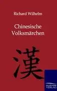 Cover: 9783846001974 | Chinesische Volksmärchen | Richard Wilhelm | Taschenbuch | Paperback