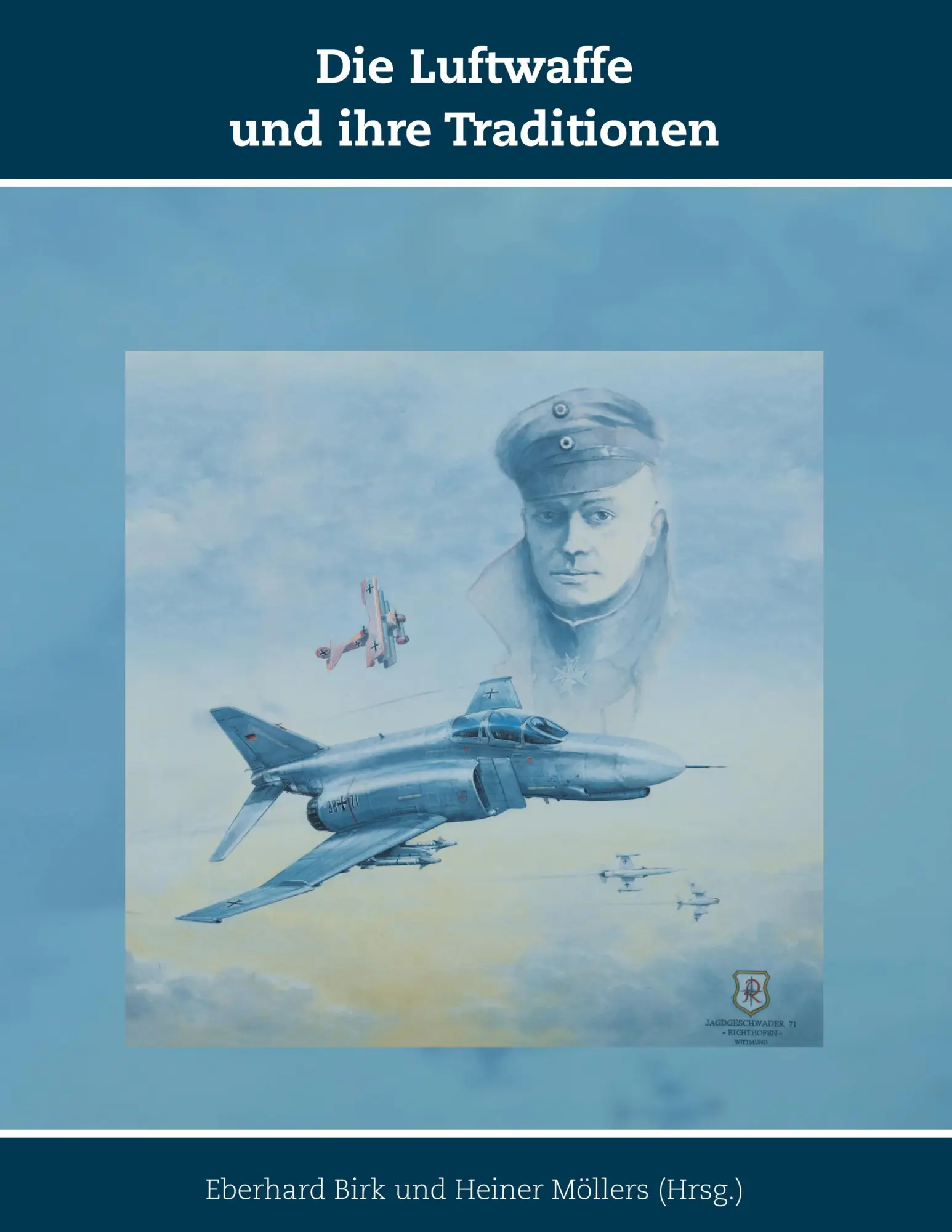 Cover: 9783945861974 | Die Luftwaffe und ihre Traditionen | Eberhard Birk (u. a.) | Buch