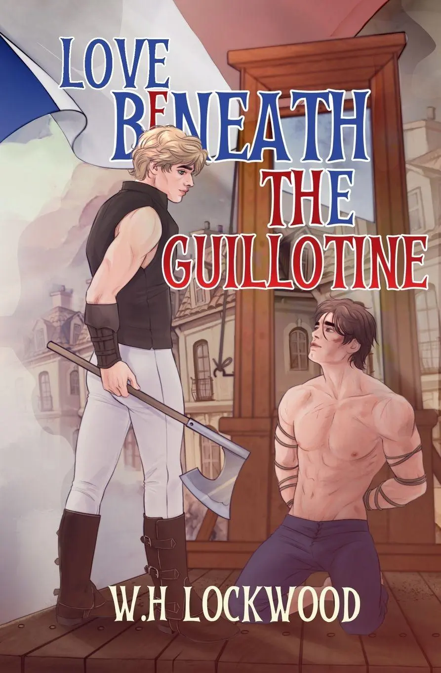 Cover: 9781763552074 | Love Beneath The Guillotine | W. H. Lockwood | Taschenbuch | Englisch