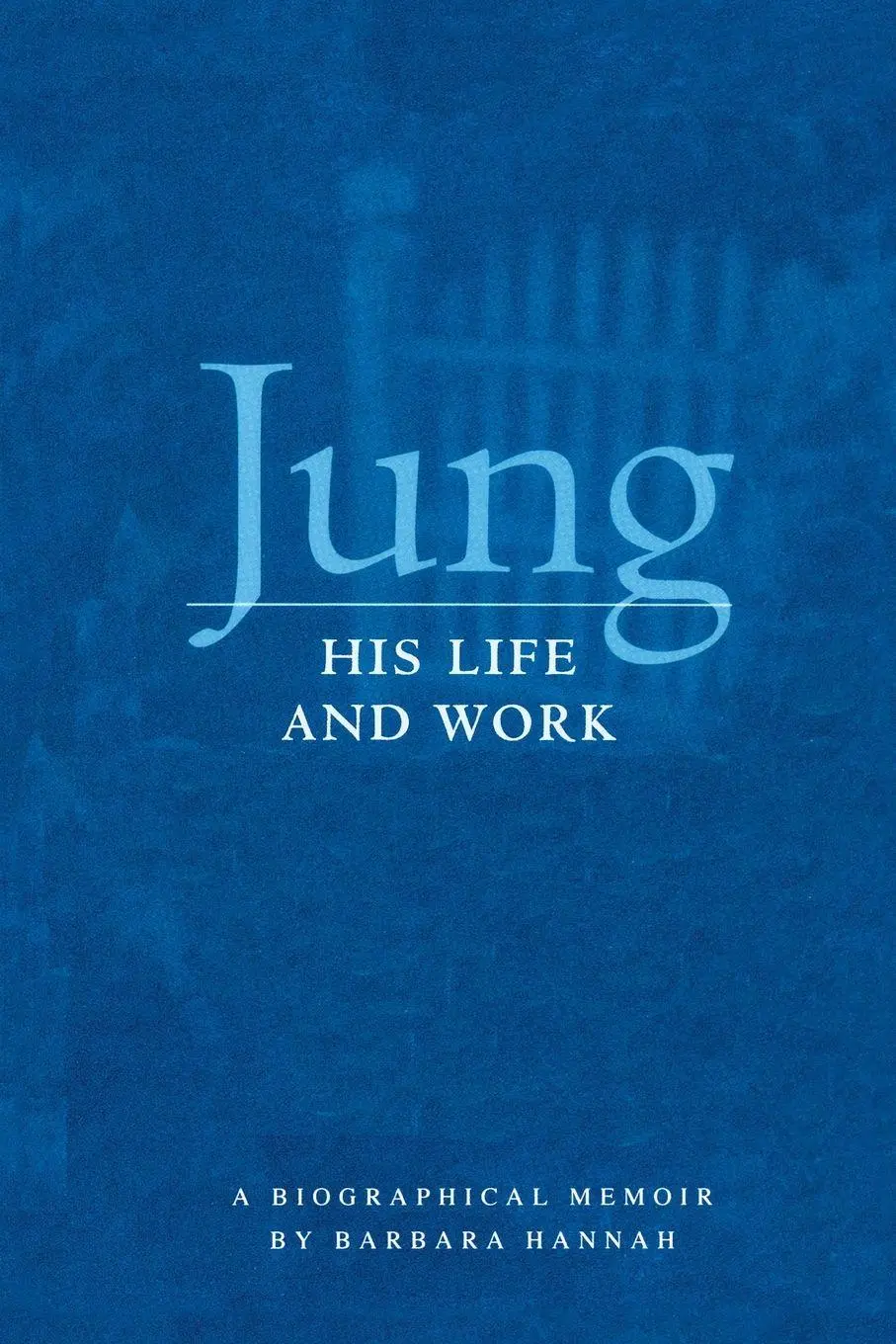 Cover: 9781888602074 | Jung | His Life and Work, a Biographical Memoir | Barbara Hannah