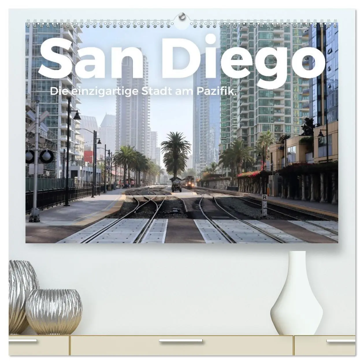 Cover: 9783457442074 | San Diego - Die einzigartige Stadt am Pazifik. (hochwertiger...