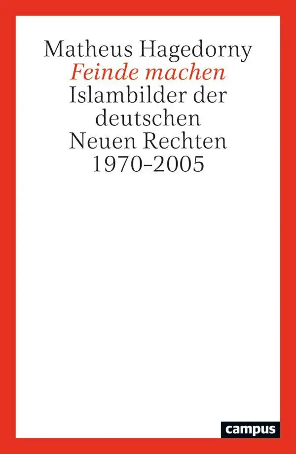 Cover: 9783593522074 | Feinde machen | Islambilder der deutschen Neuen Rechten 1970-2005