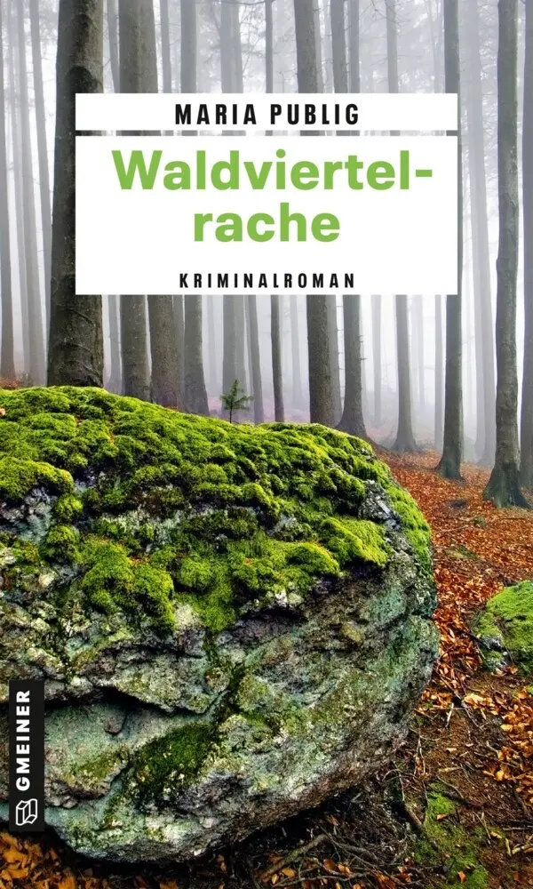 Cover: 9783839202074 | Waldviertelrache | Kriminalroman | Maria Publig | Taschenbuch | 315 S.