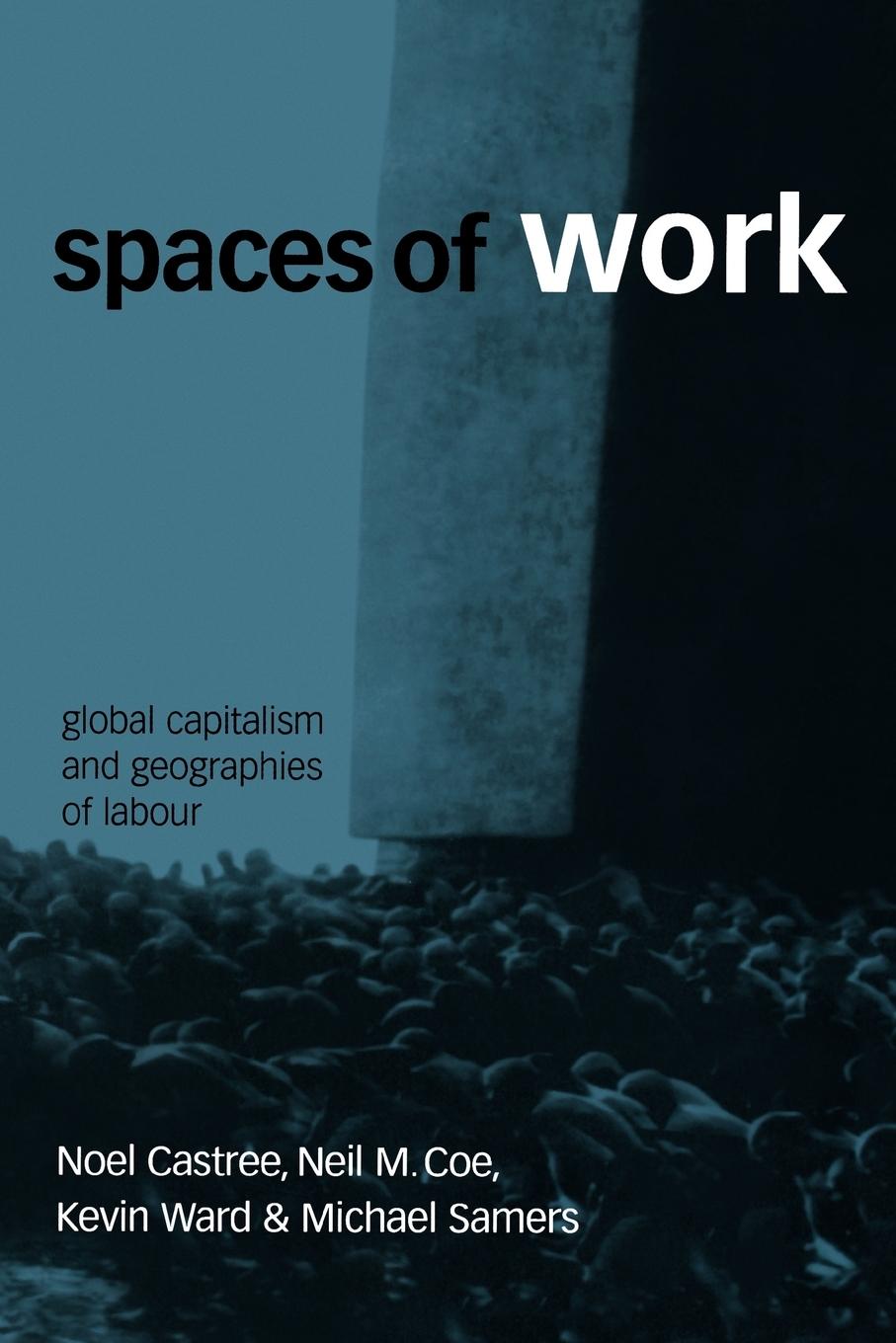 Spaces of Work | Global Capitalism and Geographies of Labour | Kevin Ward | Taschenbuch | Paperback | Englisch | 2003 | Sage Publications | EAN 9780761972174 - Ward, Kevin