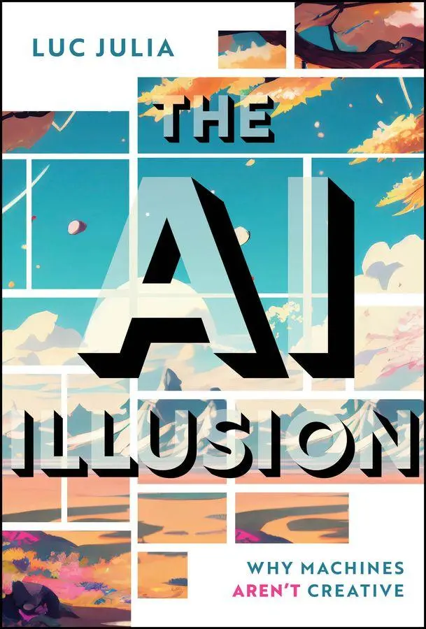 Cover: 9781394412174 | The AI Illusion | Why Machines Aren't Creative | Luc Julia | Buch