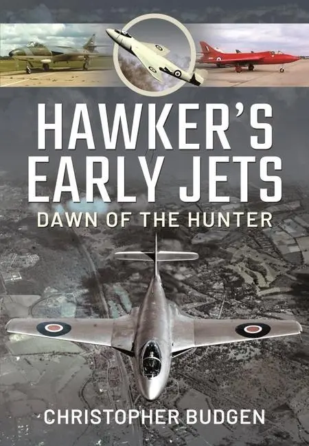 Cover: 9781526792174 | Hawker's Early Jets | Dawn of the Hunter | Budgen Christopher | Buch