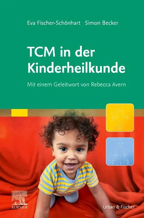 Cover: 9783437252174 | TCM in der Kinderheilkunde | Mit einem Geleitwort von Rebecca Avern