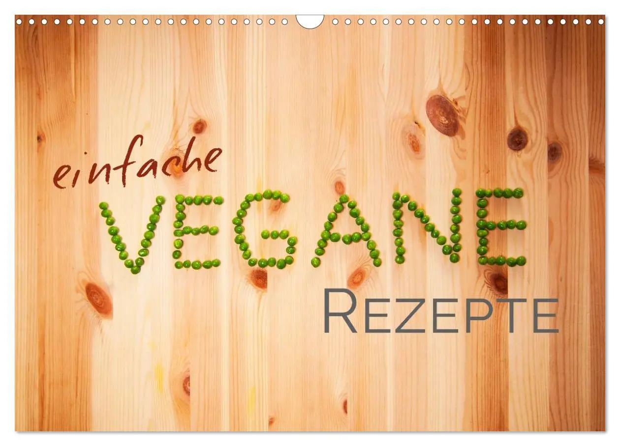 Cover: 9783457982174 | Einfache vegane Rezepte (Wandkalender 2026 DIN A3 quer), CALVENDO...