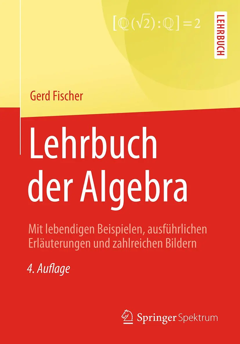 Cover: 9783658192174 | Lehrbuch der Algebra | Gerd Fischer | Taschenbuch | xiii | Deutsch