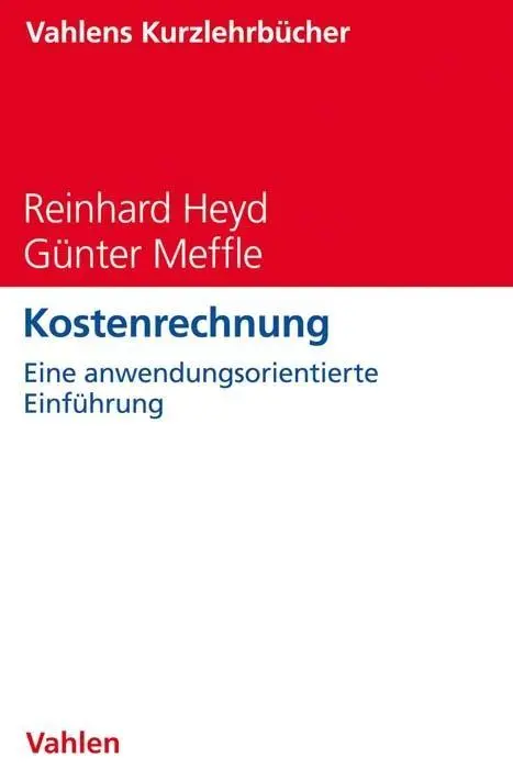 Cover: 9783800652174 | Kostenrechnung | Reinhard/Meffle, Günter Heyd | Taschenbuch | XX