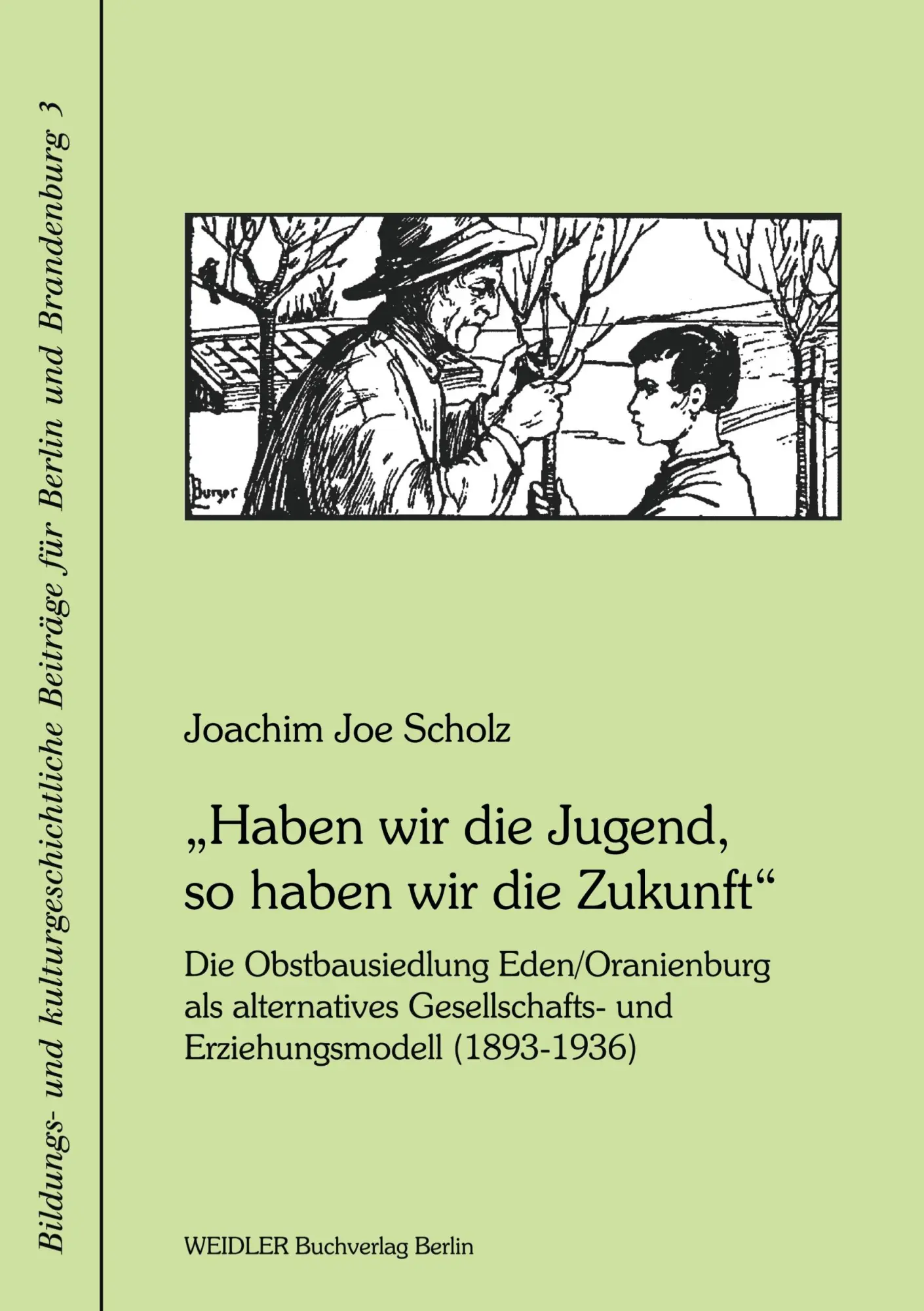 Haben wir die Jugend, so haben wir die Zukunft