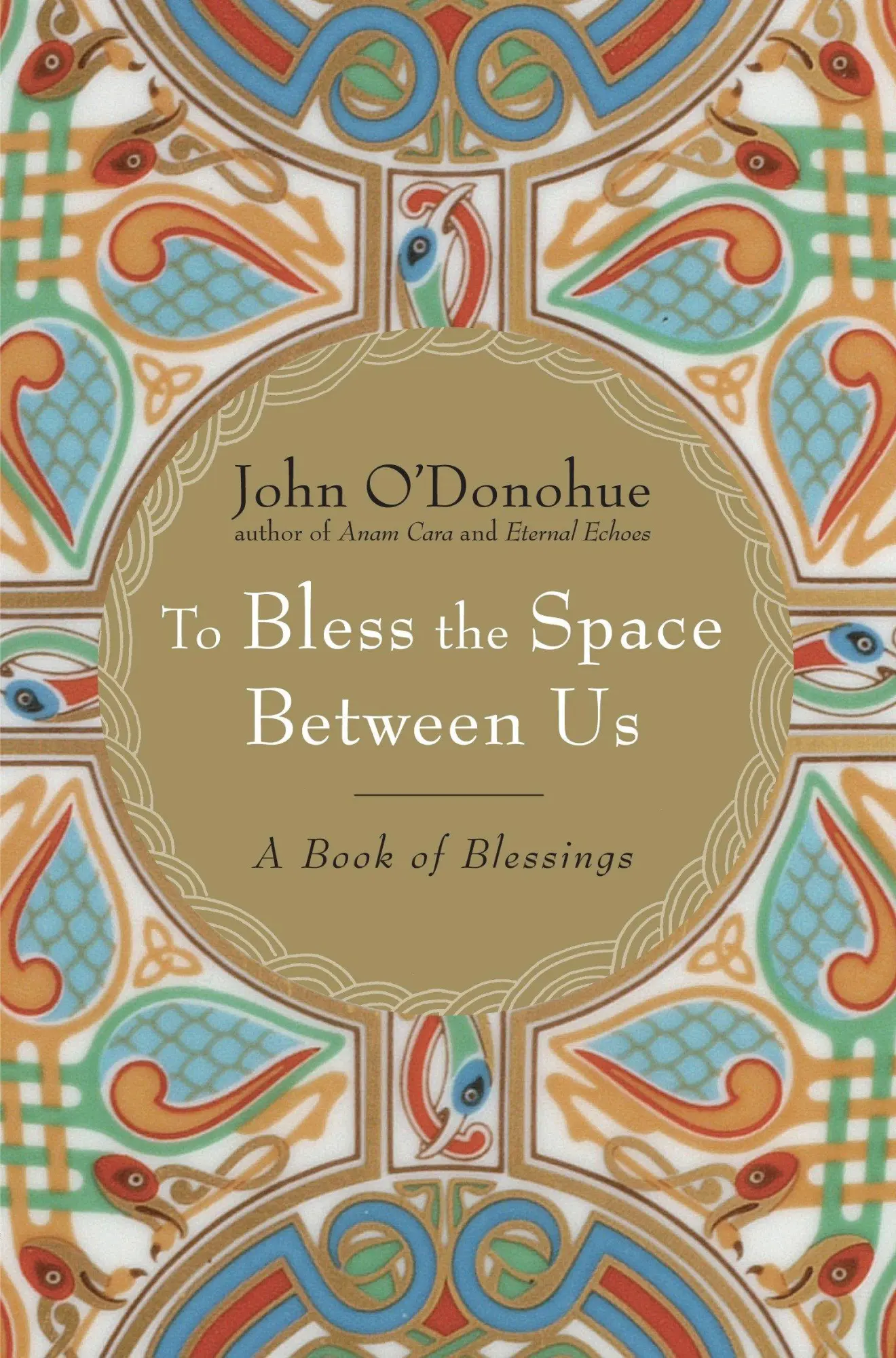 Cover: 9780385522274 | To Bless the Space Between Us | A Book of Blessings | John O'Donohue