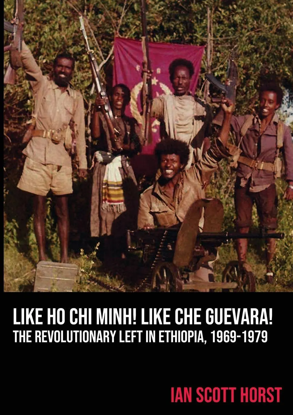 Cover: 9782491182274 | Like Ho Chi Minh! Like Che Guevara! | Ian Scott Horst | Taschenbuch