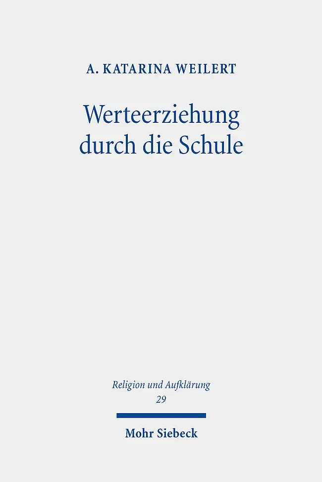 Cover: 9783161622274 | Werteerziehung durch die Schule | A. Katarina Weilert | Taschenbuch