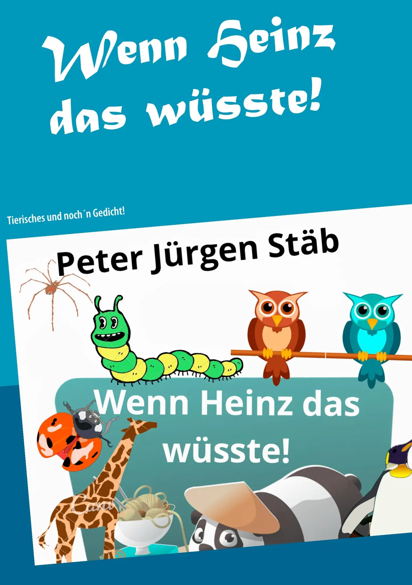 Cover: 9783752822274 | Wenn Heinz das wüsste | Tierisches und noch´n Gedicht | Stäb | Buch