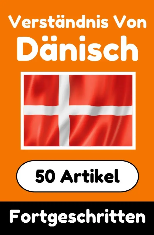 Cover: 9783818702274 | Verständnis von Dänisch Dänisch lernen mit 50 interessanten...