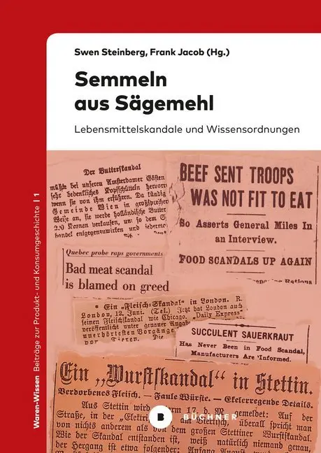 Cover: 9783963172274 | Semmeln aus Sägemehl | Lebensmittelskandale und Wissensordnungen