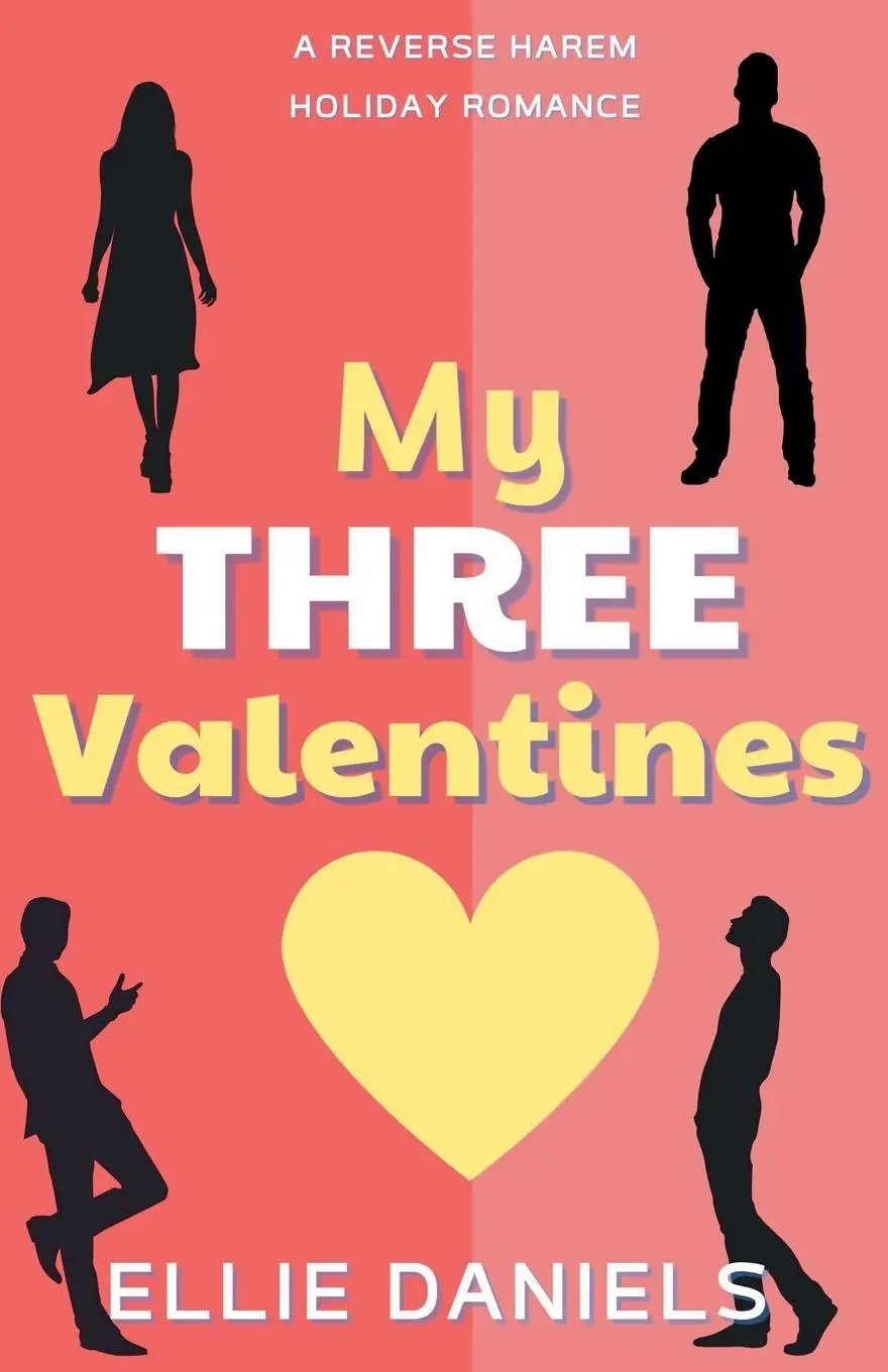 Cover: 9798230272274 | My Three Valentines | A Reverse Harem Holiday Romance | Ellie Daniels