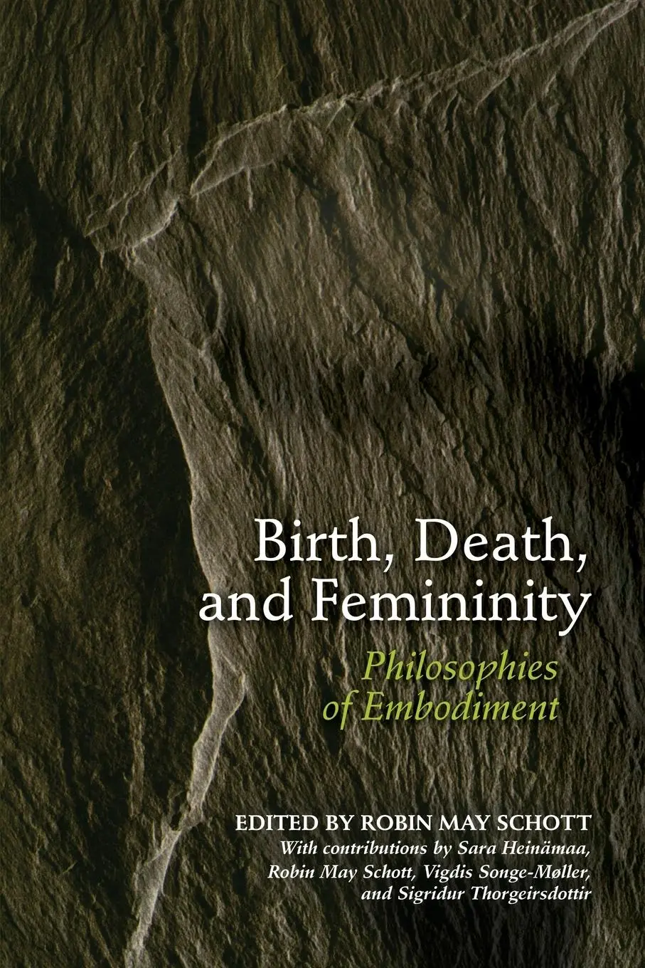 Cover: 9780253222374 | Birth, Death, and Femininity: Philosophies of Embodiment | Schott