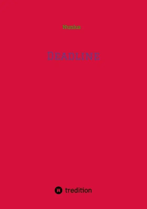 Cover: 9783384842374 | Deadline | Nunius | Taschenbuch | 132 S. | Deutsch | 2026 | tredition