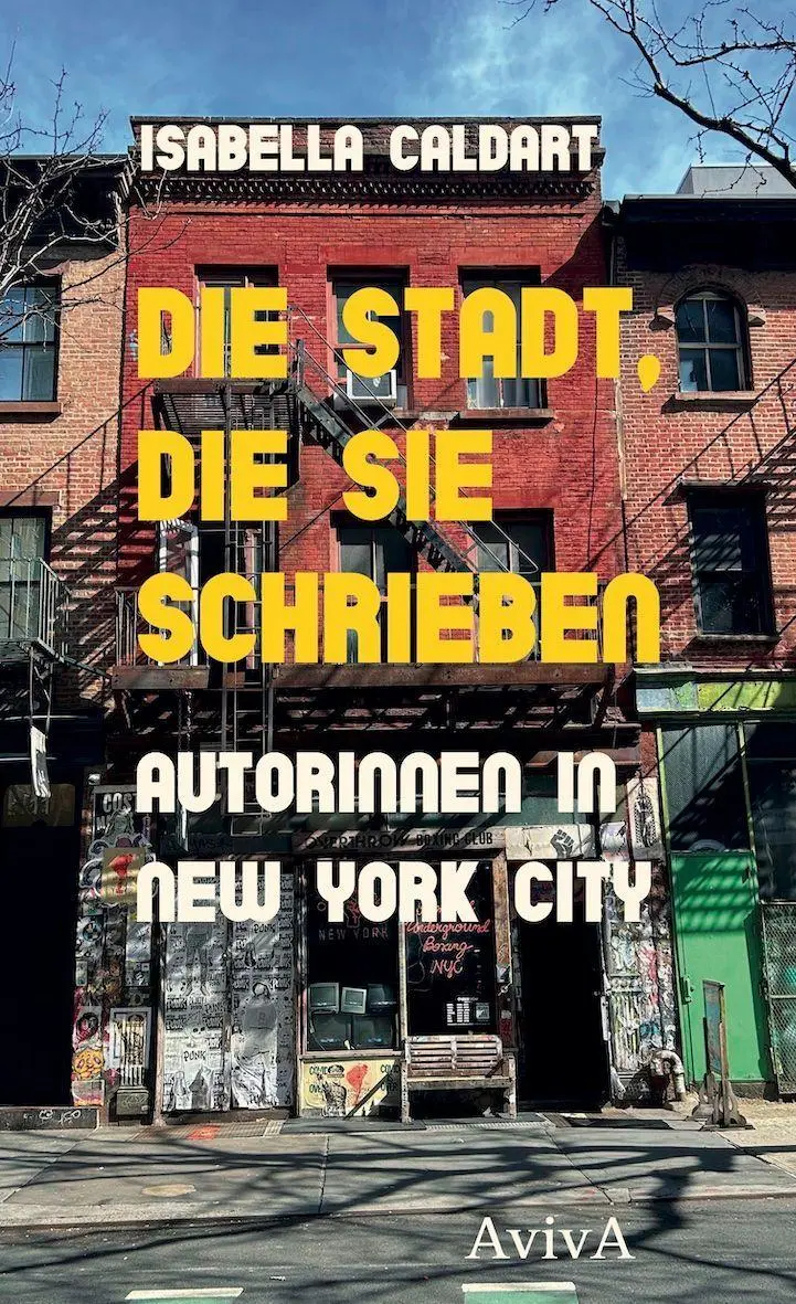 Cover: 9783949302374 | Die Stadt, die sie schrieben | Autorinnen in New York City | Caldart