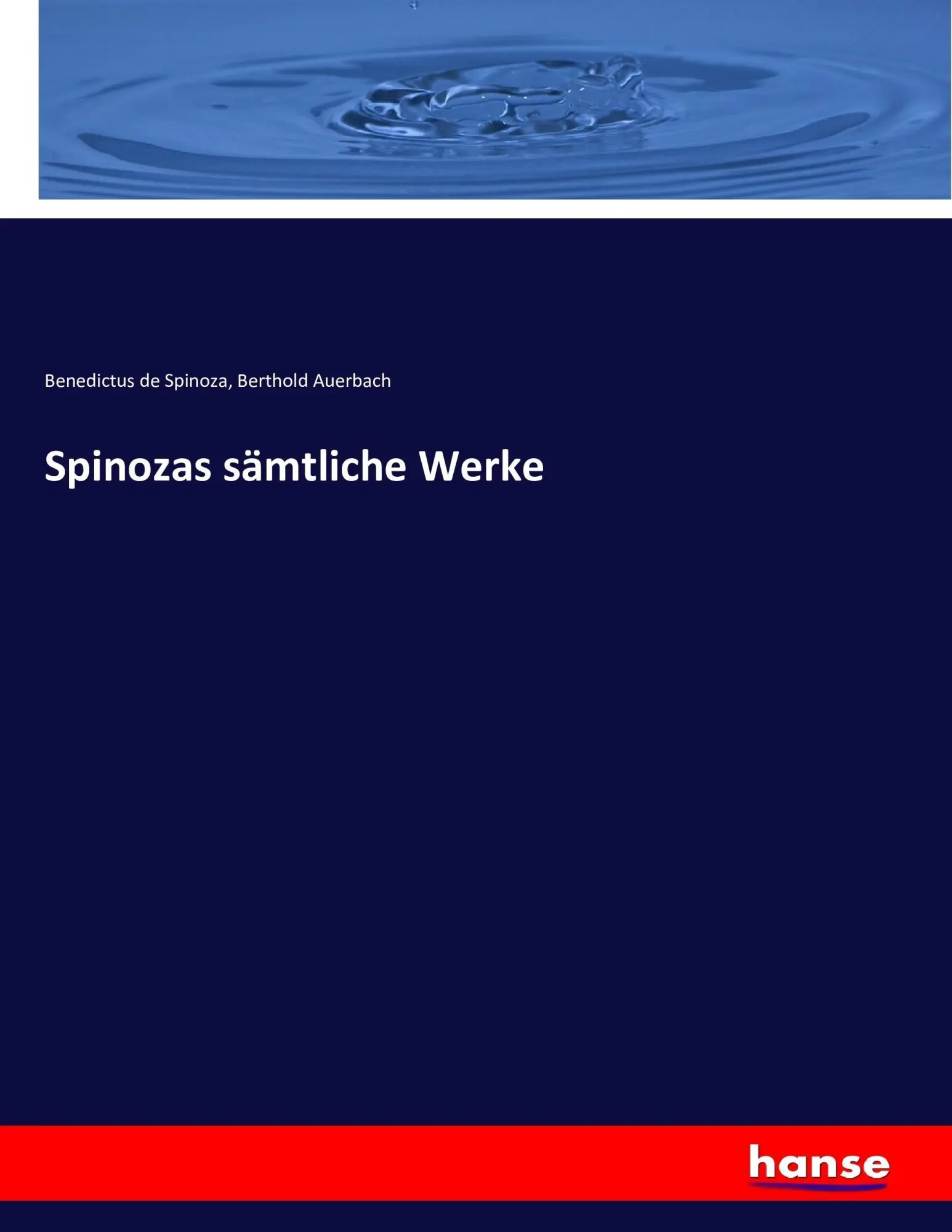 Cover: 9783741152474 | Spinozas sämtliche Werke | Benedictus De Spinoza (u. a.) | Taschenbuch