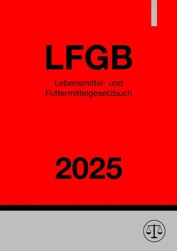 Cover: 9783818782474 | Lebensmittel- und Futtermittelgesetzbuch - LFGB 2025 | DE | Studier