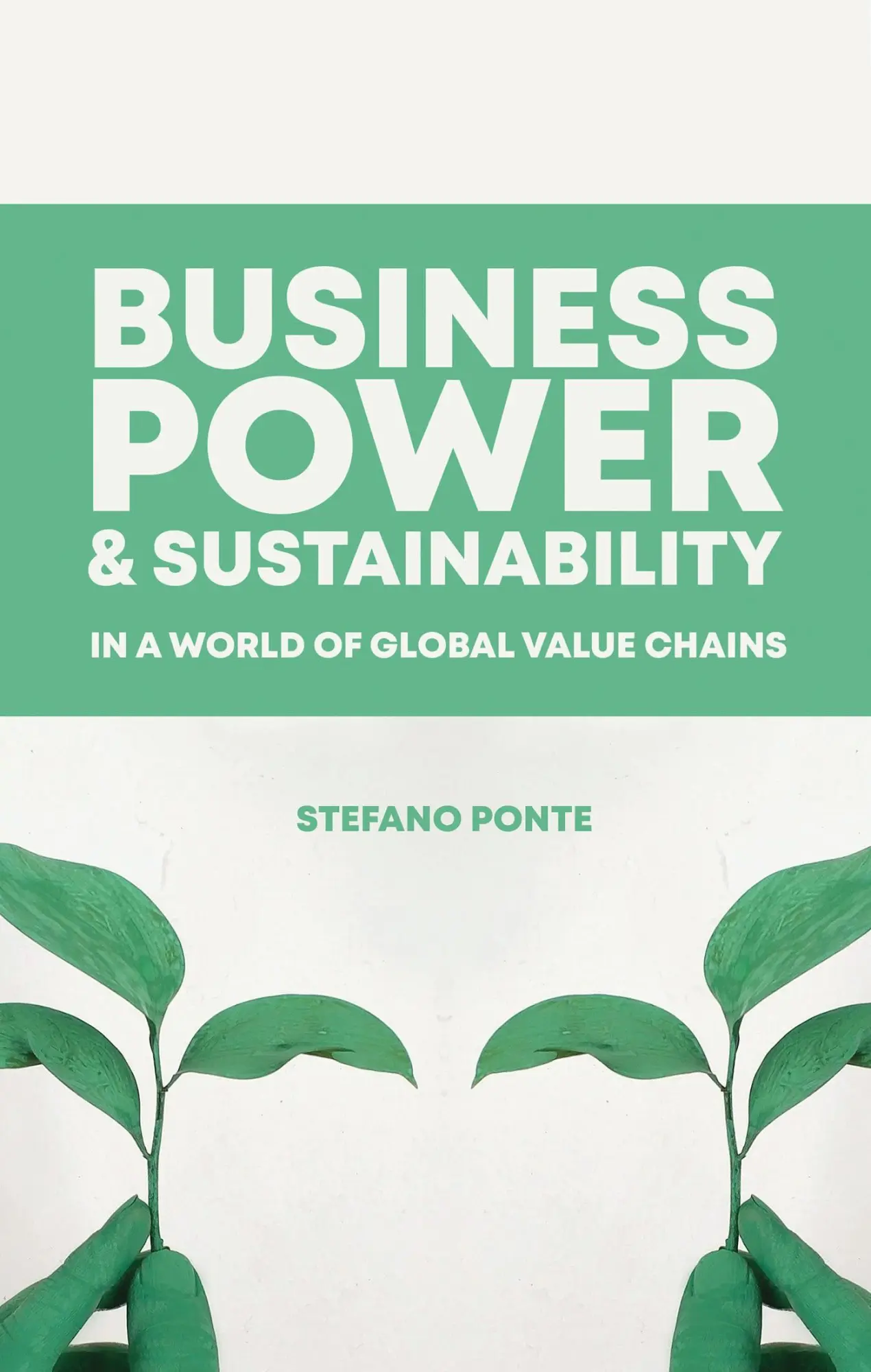 Cover: 9781786992574 | Business, Power and Sustainability in a World of Global Value Chains